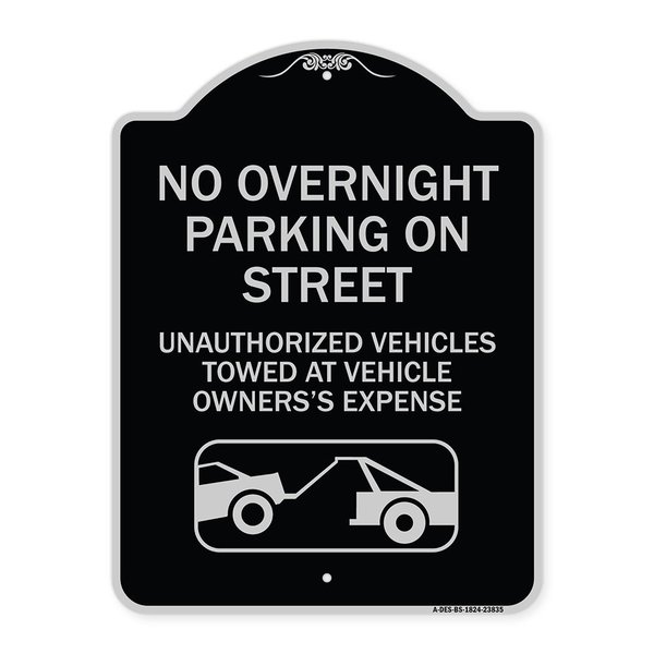 Signmission No Overnight Parking on Street Unauthorized Vehicles Towed at Vehicle Owners Expense, BS-1824-23835 A-DES-BS-1824-23835
